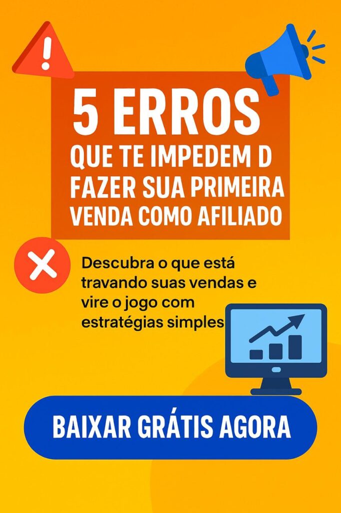 5 erros que impedem sua primeira venda como afiliado- e-book gratuito